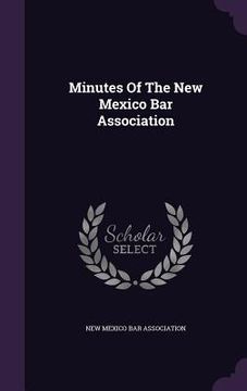 portada Minutes Of The New Mexico Bar Association (in English)