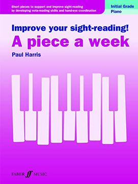 portada Improve Your Sight-Reading! A Piece a Week Piano Initial Grade (en Inglés)