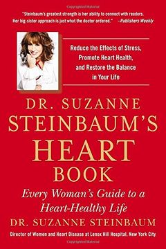 portada Dr. Suzanne Steinbaum's Heart Book: Every Woman's Guide to a Heart-Healthy Life (en Inglés)