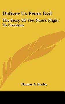 portada deliver us from evil: the story of viet nam's flight to freedom (in English)