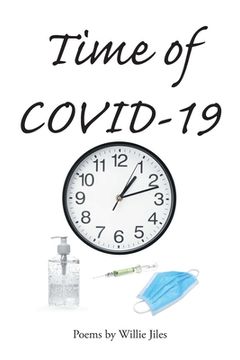 portada Time of COVID-19: Poems by Willie Jiles (en Inglés)