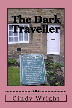 portada The Dark Traveller: Exploring the Black Death in London and Eyam (en Inglés)