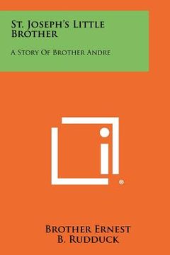 portada st. joseph's little brother: a story of brother andre (en Inglés)