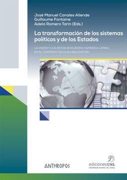 portada La Transformación de los Sistemas Políticos y de los Estados: La Visión y los Retos en Europa y América Latina en el Contexto de la Globalización (Autores, Textos y Temas. Globalizaciones)