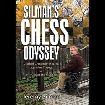 portada Silman'S Chess Odyssey: Cracked Grandmaster Tales, Legendary Players, and Instruction and Musings (en Inglés)