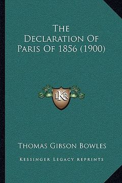 portada the declaration of paris of 1856 (1900) (en Inglés)