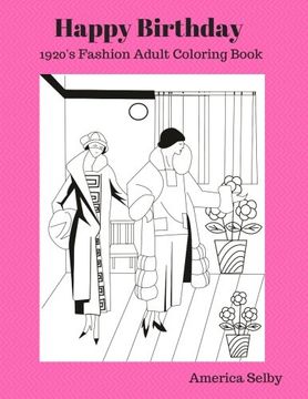portada Happy Birthday (1920's Fashion Coloring Book): 1920's Fashion Adult Coloring Book (Volume 1)