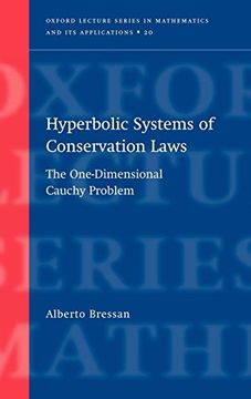 portada Hyperbolic Systems of Conservation Laws: The One-Dimensional Cuachy Problem: The One-Dimensional Cauchy Problem (Oxford Lecture Series in Mathematics and its Applications) (in English)