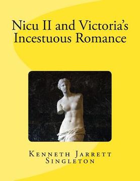 portada Nicu II and Victoria's Incestuous Romance (en Inglés)