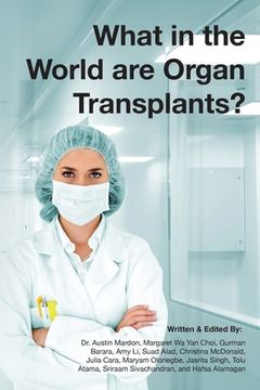 portada What in the world are organ transplants? (en Inglés)