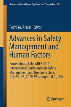 portada Advances in Safety Management and Human Factors: Proceedings of the Ahfe 2019 International Conference on Safety Management and Human Factors, July 24 (en Inglés)