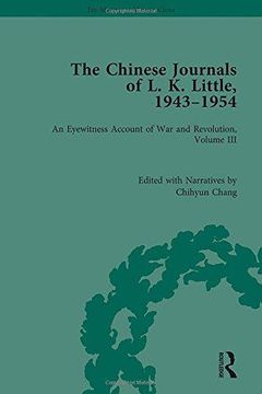 portada The Chinese Journals of L.K. Little, 1943-54: An Eyewitness Account of War and Revolution, Volume III (en Inglés)