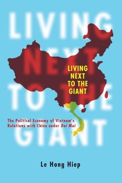 portada Living Next to the Giant: The Political Economy of Vietnam'S Relations With China Under doi moi (en Inglés)