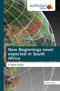 portada New Beginnings never expected in South Africa (en Inglés)