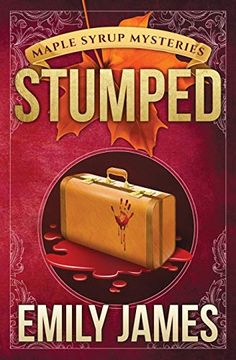 portada Stumped: Maple Syrup Mysteries (en Inglés)