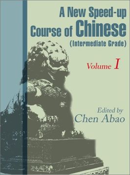 portada A new Speed-Up Course of Chinese (Intermediate Grade): Volume 1: V. 1: (en Inglés)