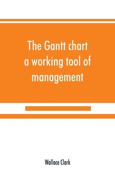portada The Gantt chart, a working tool of management (in English)