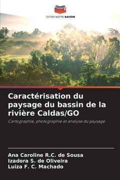 portada Caractérisation du paysage du bassin de la rivière Caldas/GO (en Francés)