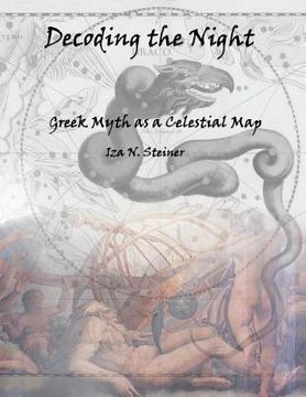 portada Decoding the Night: Greek Myth as a Celestial Map (en Inglés)