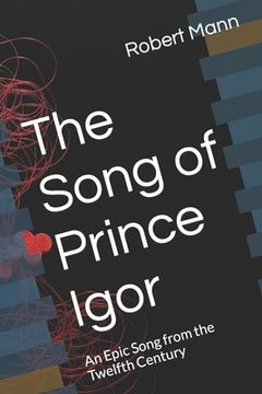 portada The Song of Prince Igor: An Epic Song from the Twelfth Century