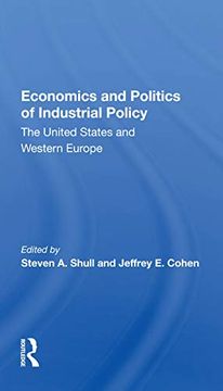 portada Economics and Politics of Industrial Policy: The United States and Western Europe (en Inglés)