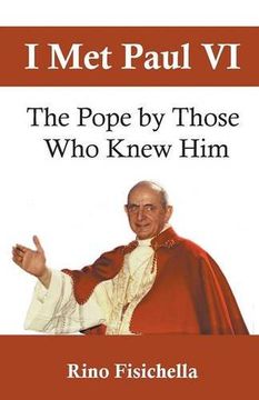 portada I met Paul VI: The Pope by those who knew him