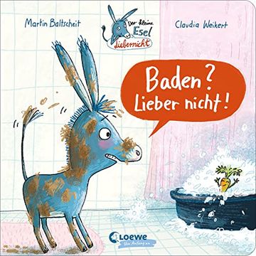 portada Der Kleine Esel Liebernicht - Baden? Lieber Nicht! Lustiges Pappbilderbuch zur Trotzphase für Kleinkinder ab 2 Jahre (en Alemán)