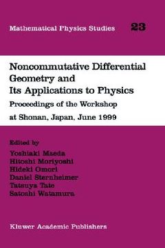 portada noncommutative differential geometry and its applications to physics (in English)