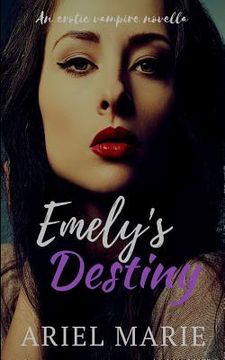 portada Emely's Destiny: An Erotic Vampire Novella, Vol. 2 (en Inglés)