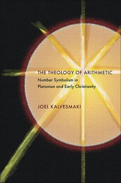 portada the theology of arithmetic: number symbolism in platonism and early christianity