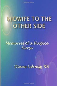 portada Midwife to the Other Side: Memories of a Hospice Nurse (en Inglés)