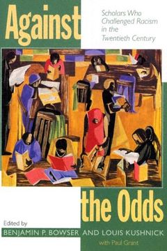 portada Against the Odds: Scholars who Challenged Racism in the Twentieth Century (en Inglés)