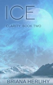 portada Ice: Clarity: Book Two (in English)