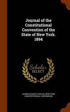 portada Journal of the Constitutional Convention of the State of New York. 1894 (in English)