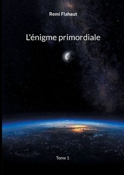portada L'énigme primordiale: Tome 1 (en Francés)