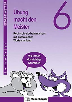 portada Übung Macht den Meister, 5. /6. Schuljahr, Neue Rechtschreibung, 6. Schuljahr, 6. Schuljahr, Mit Aufbauender Wortsammlung (en Alemán)