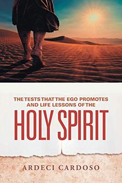 portada The Tests That the ego Promotes and Life Lessons of the Holy Spirit (in English)