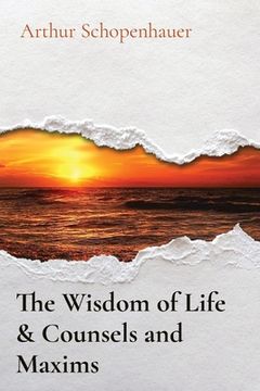 portada The Wisdom of Life & Counsels and Maxims (en Inglés)