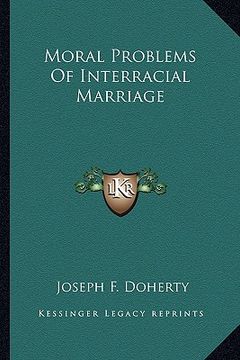 portada moral problems of interracial marriage (en Inglés)