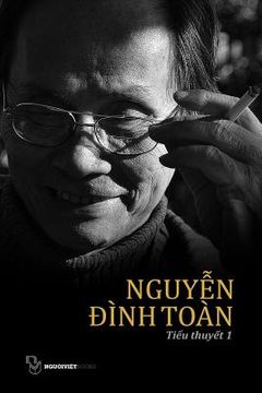 portada Tieu Thuyet Nguyen Dinh Toan: Quyen 1 (in Vietnamita)