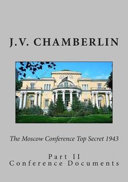 portada The Moscow Conference Top Secret 1943 (en Inglés)