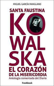 portada Santa Faustina Kowalska: El corazón de la misericordia (Spanish Edition)
