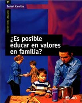 portada ¿Es posible educar en valores en familia?: 011 (Familia Y Educación) (in Spanish)