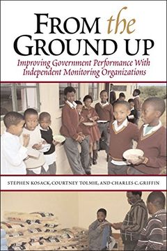 portada From the Ground up: Improving Government Performance With Independent Monitoring Organizations (en Inglés)