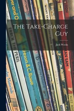 portada The Take-charge Guy (en Inglés)