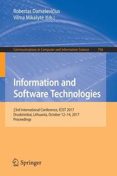 portada Information and Software Technologies: 23rd International Conference, Icist 2017, Druskininkai, Lithuania, October 12-14, 2017, Proceedings (en Inglés)