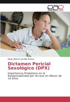 portada Dictamen Pericial Sexológico (DPX): Importancia Probatoria en la Responsabilidad por Acceso en Menor de 14 años