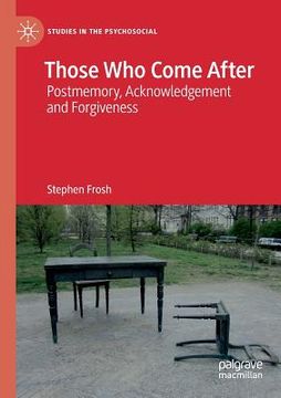 portada Those Who Come After: Postmemory, Acknowledgement and Forgiveness (en Inglés)