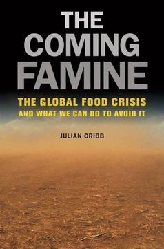 portada The Coming Famine: The Global Food Crisis and What we can do to Avoid it (in English)