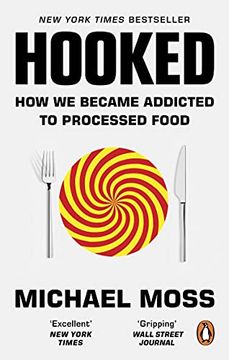 portada Hooked: How we Became Addicted to Processed Food (in English)